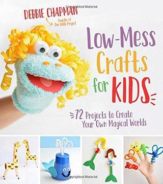 portada Low-Mess Crafts for Kids: 70 Projects to Create Your own Magical Worlds 