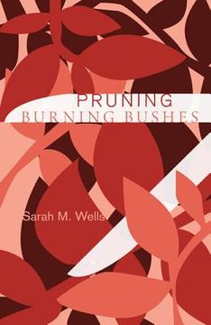 portada pruning burning bushes (en Inglés)