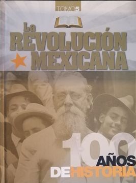 portada Revolución Mexicana 100 Años  tomo 5