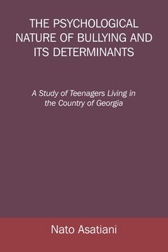 portada The Psychological Nature of Bullying and Its Determinants: A Study of Teenagers Living in the Country of Georgia (in English)