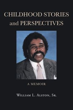 portada Childhood Stories and Perspectives: A Memoir (in English)