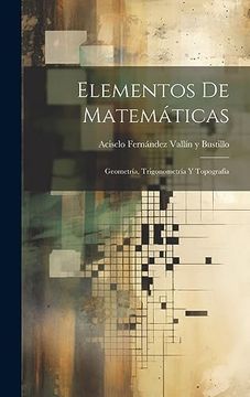 portada Elementos de Matemáticas: Geometría, Trigonometría y Topografía (in Spanish)
