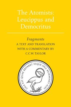 portada The Atomists: Leucippus and Democritus: Fragments (Phoenix Supplementary Volumes) (en Inglés)
