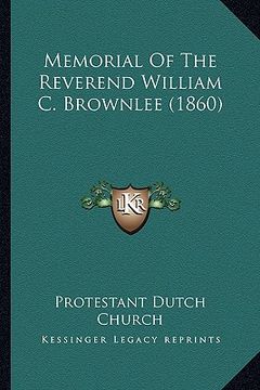 portada memorial of the reverend william c. brownlee (1860)
