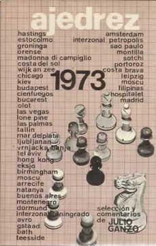 portada Ajedrez 1973. [Tapa blanda] by GANZO, Julio.-