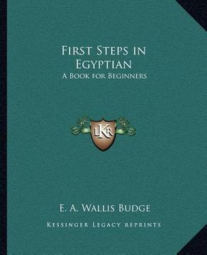 portada first steps in egyptian: a book for beginners (en Inglés)
