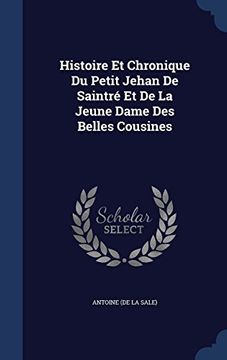 portada Histoire Et Chronique Du Petit Jehan de Saintre Et de La Jeune Dame Des Belles Cousines