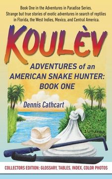 portada Koulèv: Adventures of an American Snake Hunter, Book One 