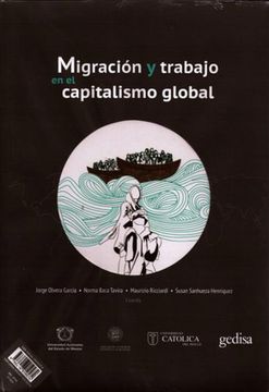 portada Migracion y Trabajo en el Capitalismo Global (in Spanish)