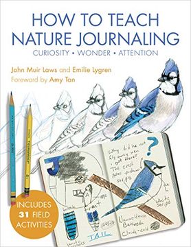 portada How to Teach Nature Journaling: Curiosity, Wonder, Attention (in English)