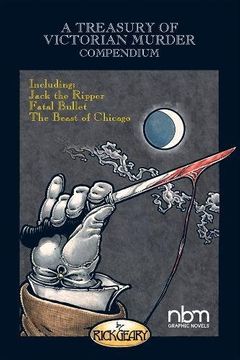 portada 1: A Treasury Of Victorian Murder Compendium: Including: Jack The Ripper, The Beast Of Chicago, Fatal Bullet (Treasury of Victorian Murder/Treasury Xxth Century Murder)
