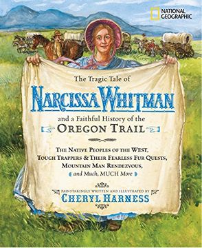 portada The Tragic Tale of Narcissa Whitman and a Faithful History of the Oregon Trail (en Inglés)