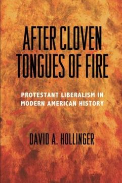 portada After Cloven Tongues of Fire: Protestant Liberalism in Modern American History (en Inglés)