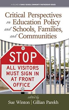 portada Critical Perspectives on Education Policy and Schools, Families, and Communities (Hc) (Family School Community Partnership Issues) (en Inglés)