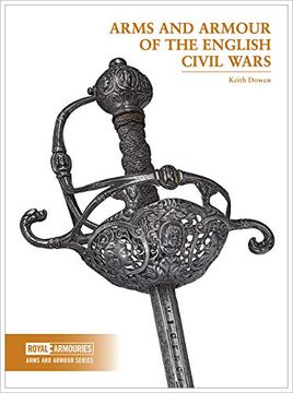 portada Arms and Armour of the English Civil Wars (Arms and Armour Series) (en Inglés)