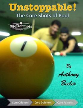 portada Unstoppable! The Core Shots of Pool (en Inglés)