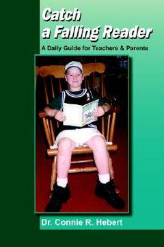 portada catch a falling reader: a daily guide for teachers & parents (en Inglés)