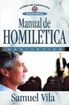 portada Manual de Homiletica: Homiletica = Homiletics Manual (Curso de Formacion Ministerial: Estudio Biblico) (in Spanish)