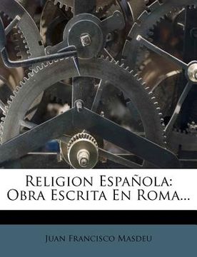 portada religion espanola: obra escrita en roma...