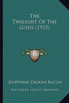 portada the twilight of the gods (1915) the twilight of the gods (1915) (in English)