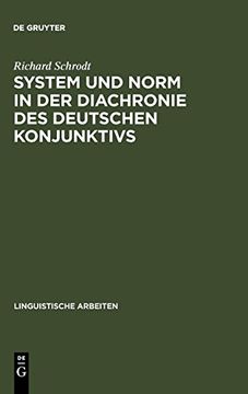 portada System und Norm in der Diachronie des Deutschen Konjunktivs (en Alemán)