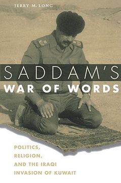 portada saddam's war of words: politics, religion, and the iraqi invasion of kuwait (en Inglés)