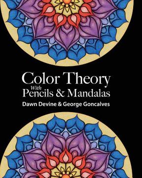 portada Color Theory with Pencils & Mandalas (en Inglés)
