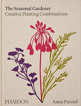 portada The Seasonal Garden: Creative Planting Combinatios (Gardens) 