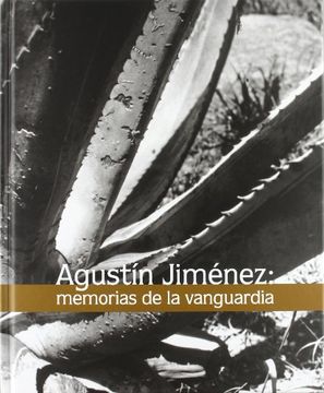 portada Agustín Jiménez. Memorias de la vanguardia