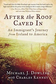 portada After the Roof Caved in: An Immigrant'S Journey From Ireland to America (en Inglés)