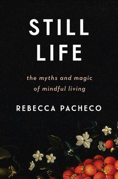 portada Still Life: The Myths and Magic of Mindful Living (in English)
