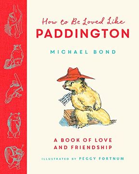 portada How to be Loved Like Paddington: The Perfect Gift for Fans of Paddington (in English)