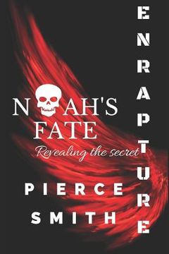 portada Enrapture: Noah's Fate: A Gay Paranormal Tale with a Difference... an Epic Romance! (in English)