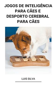 portada Jogos de Inteligência Para Cães e Desporto Cerebral Para Cães (in Portuguese)