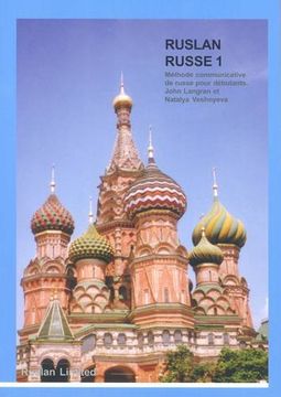 portada Ruslan Russe 1: Une Methode Communicative De Russe Pour Adultes Et Etudiants De Niveaux Debutants