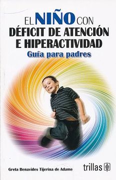 portada El Nino con Deficit de Atencion e Hiperactividad: Guia Para Padres (in Spanish)