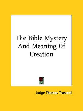 portada the bible mystery and meaning of creation (en Inglés)