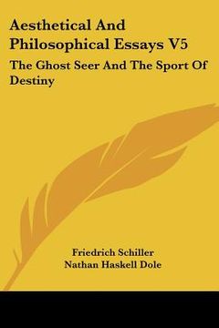 portada aesthetical and philosophical essays v5: the ghost seer and the sport of destiny