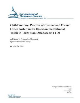 portada Child Welfare: Profiles of Current and Former Older Foster Youth Based on the National Youth in Transition Database (NYTD) (en Inglés)