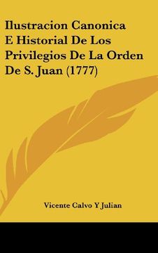 portada Ilustracion Canonica e Historial de los Privilegios de la Orden de s. Juan (1777)
