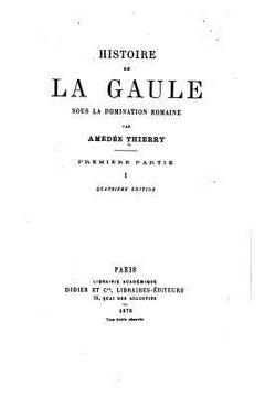 portada Histoire de la Gaule sous la domination romaine (en Francés)