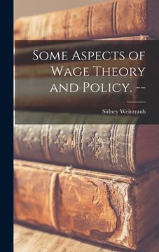 portada Some Aspects of Wage Theory and Policy. --