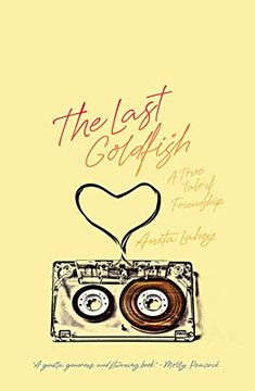 portada The Last Goldfish: A True Tale of Friendship (en Inglés)