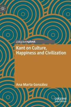 portada Kant on Culture, Happiness and Civilization (en Inglés)