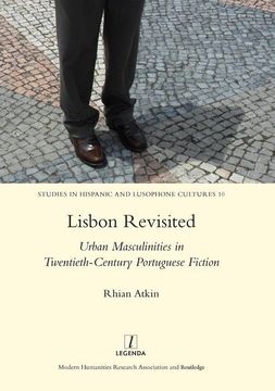 portada Lisbon Revisited: Urban Masculinities in Twentieth-Century Portuguese Fiction (en Inglés)