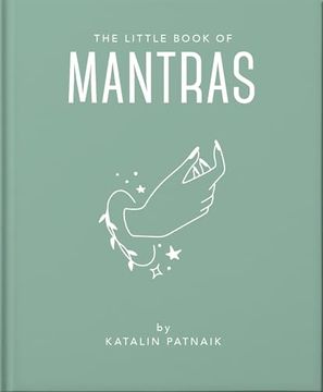 portada The Little Book of Mantras: Invocations for Self-Esteem, Health and Happiness (The Little Books of Mind, Body & Spirit, 23) (en Inglés)