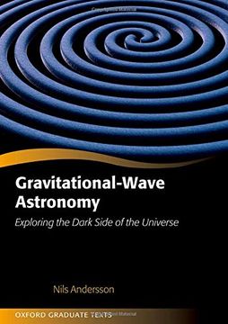 portada Gravitational-Wave Astronomy: Exploring the Dark Side of the Universe (Oxford Graduate Texts) (en Inglés)