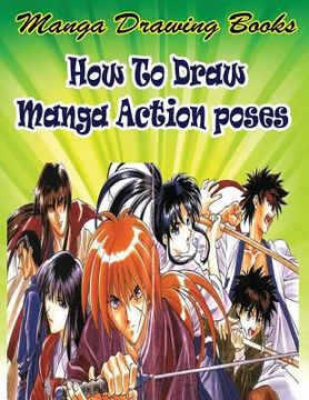 portada Manga Drawing Books: How to Draw Action Manga: Learn Japanese Manga Eyes And Pretty Manga Face