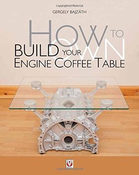 portada How to Build Your Own Engine Coffee Table (en Inglés)