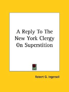 portada a reply to the new york clergy on superstition